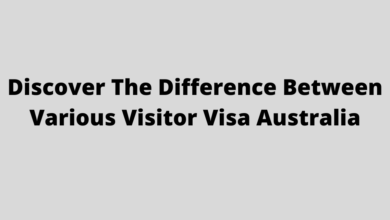 Photo of Discover The Difference Between Various Visitor Visa Australia