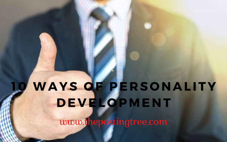 Photo of 10 WAYS OF PERSONALITY DEVELOPMENT