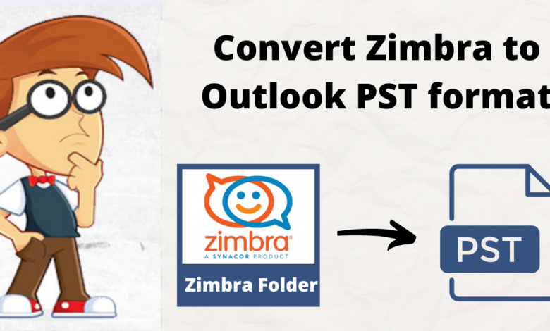 Convert Zimbra to Outlook PST format