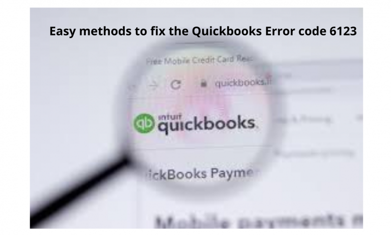 Photo of Top 2 methods to solve the QuickBooks Error Code 6123