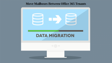 Photo of How to Move Mailboxes Between Office 365 Tenants? Comprehensive Solution 