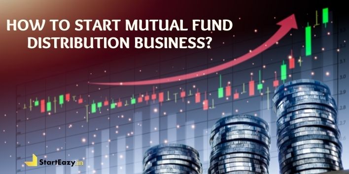 How to start mutual fund distribution business