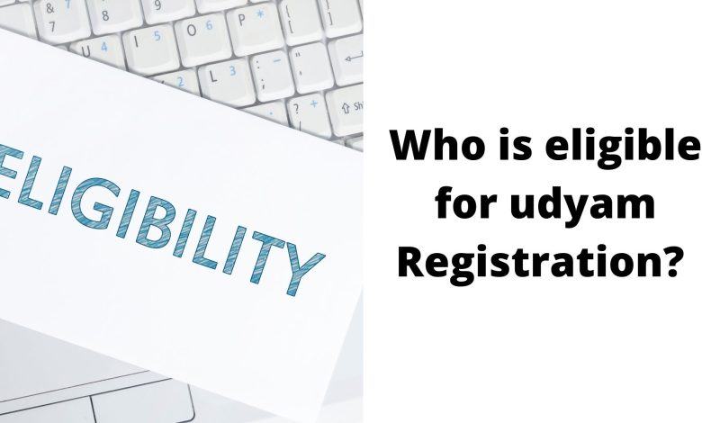 Who is eligible for udyam enlistment
