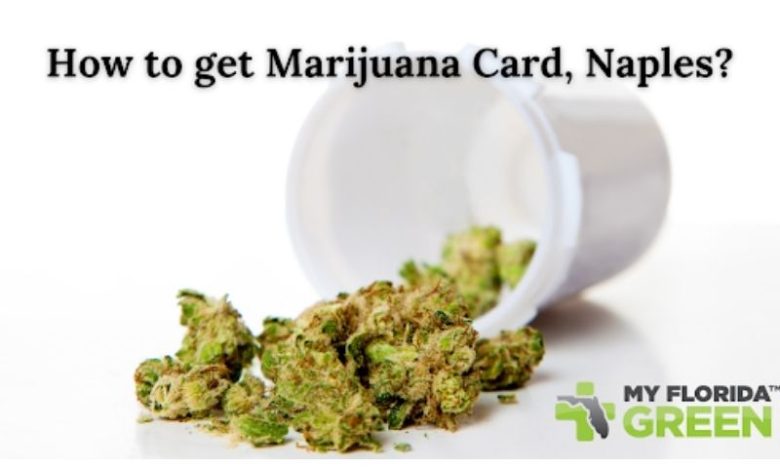 Photo of Medical Marijuana Card: How to get Marijuana in Naples, Florida