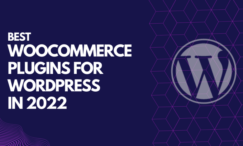 Photo of Best WooCommerce Plugins for WordPress in 2022