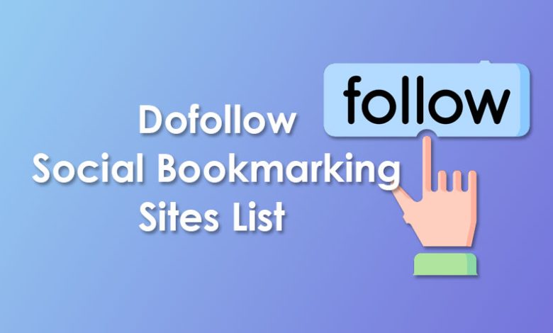 New Do Follow Social Bookmarking Sites List with high DA