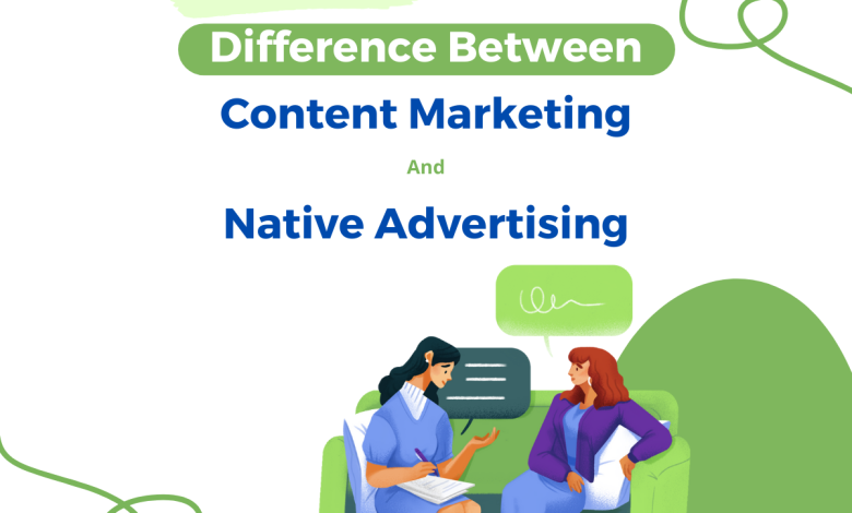 Difference Between Content Marketing And Native Advertising