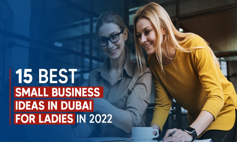 Small Business Ideas in Dubai for Ladies