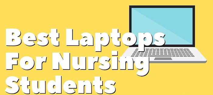 How to get yourself the best laptop if you're a nursing student