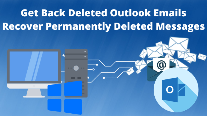 get back deleted Outlook emails