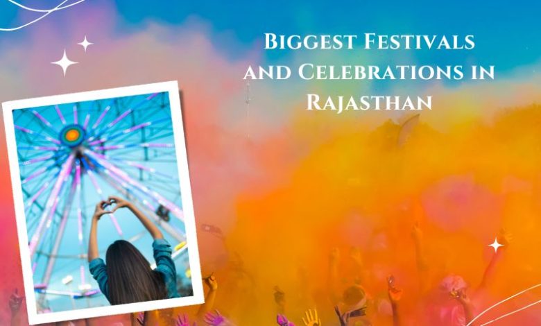 Photo of Biggest Festivals and Celebrations in Rajasthan