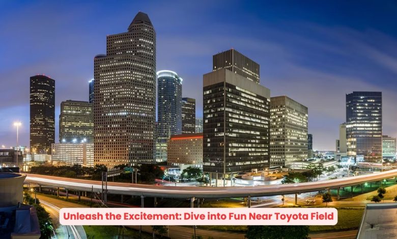 Photo of Unleash the Excitement: Dive into Fun Near Toyota Field